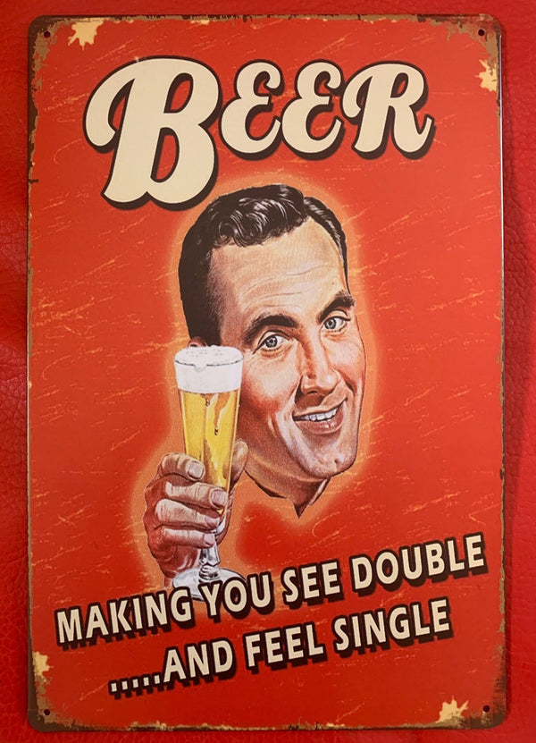 Beer Making You See Double Metal Tin Sign Poster