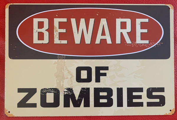 Beware of Zombies Double Metal Tin Sign Poster