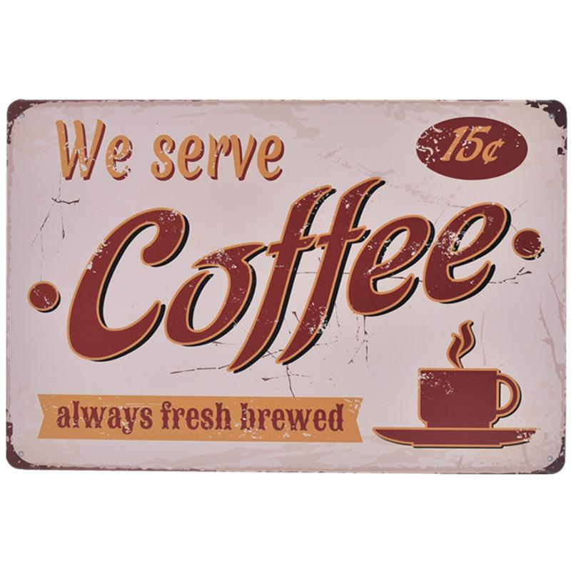 We Serve Coffee Tin Sign Poster