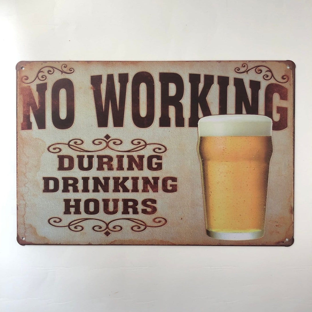 No Work During Drink Hours Tin Sign Poster