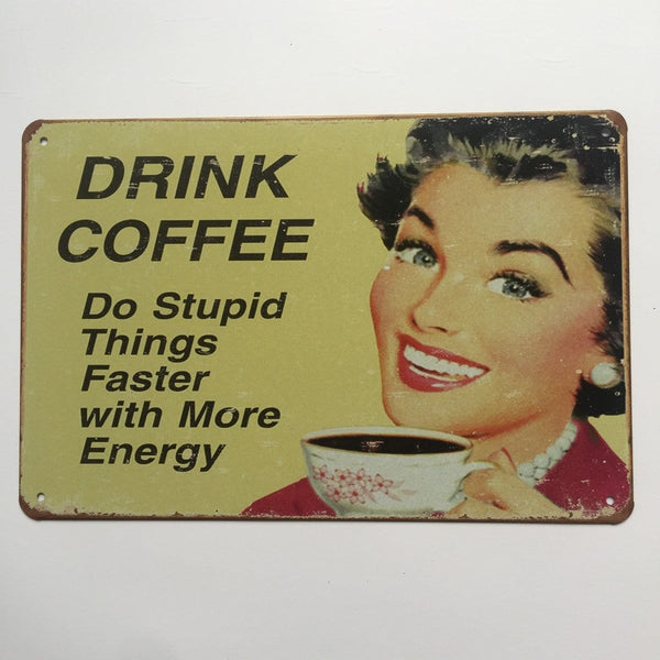 Drink Coffee Quote Metal Tin Sign Poster