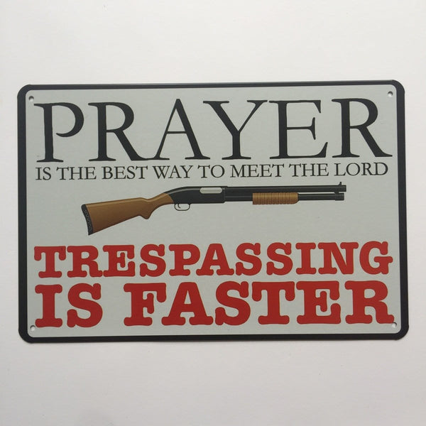 Prayer- No Trespassers Allowed Tin Sign Poster