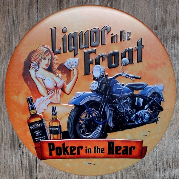 Liquor in the Front, Poker in the Rear Round Embossed Metal Tin Sign Poster