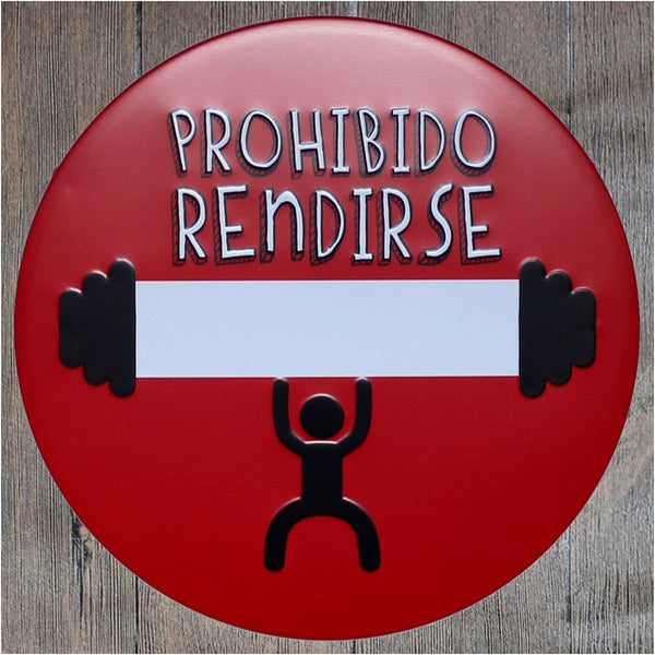 Prohibido Rendirse Round Embossed Metal Tin Sign Poster