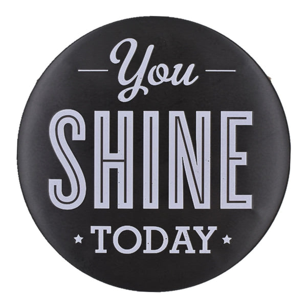 You Shine Today Round Embossed Metal Tin Sign Poster