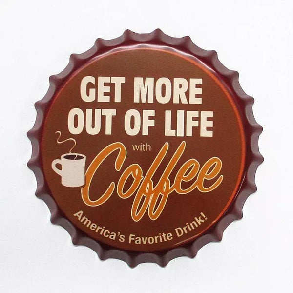 Get More Out Of Life Beer Cap Poster