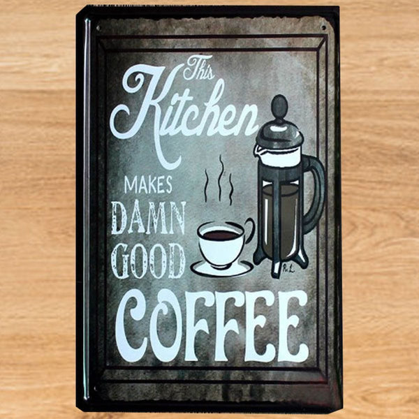 This Kitchen make Damm Good Coffee Tin Poster