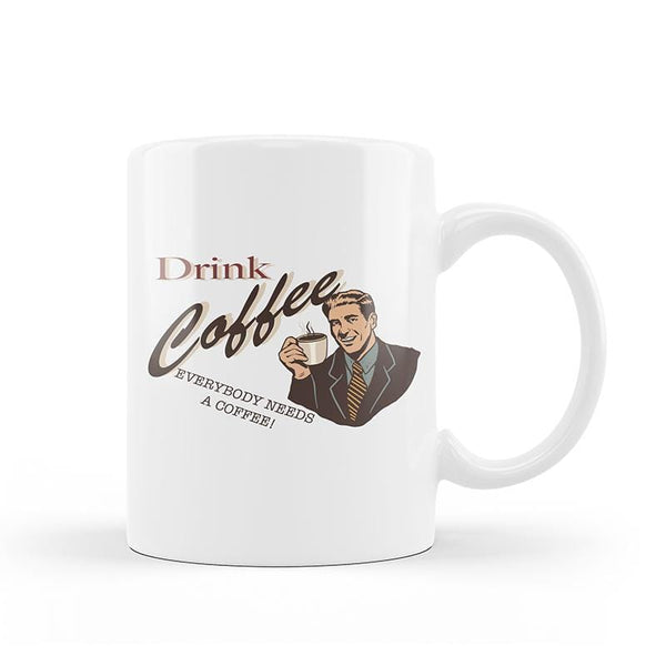 Drink Coffee Mug